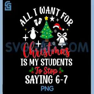 Funny Teacher Holiday Quote PNG, Please Stop Saying 6-7 PNG