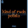 Potato and Kind of Rude Potato PNG, Funny Matching Couples PNG