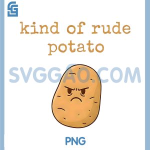 Potato Kind of Rude Potato PNG, Matching Fall Family PNG