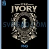 Team Ivory Lifetime Member PNG, Funny Ivory Family Name Vintage PNG