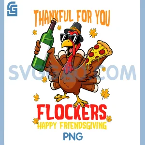 Thankful For You Flockers PNG, Thanksiving Friendsgiving PNG