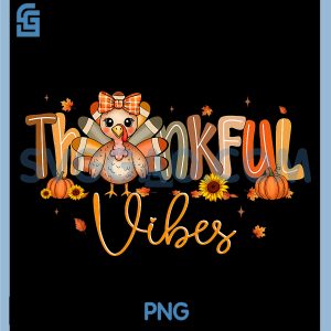 Thankful Vibes Cute Turkey PNG, Happy Thanksgiving PNG