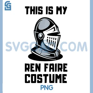 This is My Ren Faire Costume PNG, Funny Renaissance Fair Graphic PNG