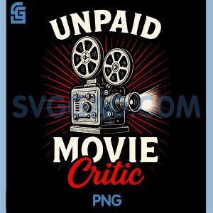 Funny Film Cinema Watching PNG, UNPAID Movie Critic PNG