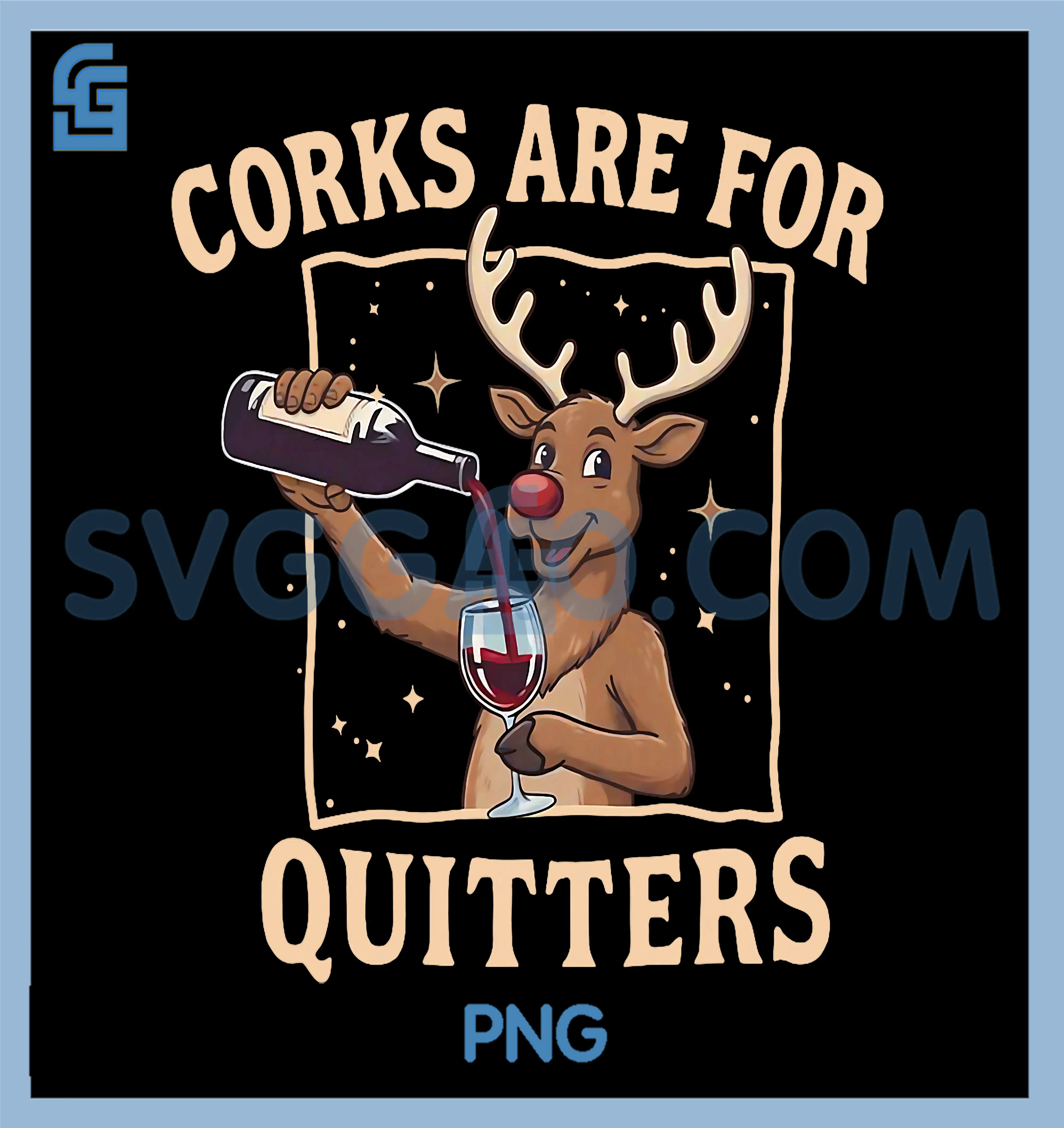 Vintage Funny Reindeer Drinking Wine PNG, Corks are for Quitters PNG