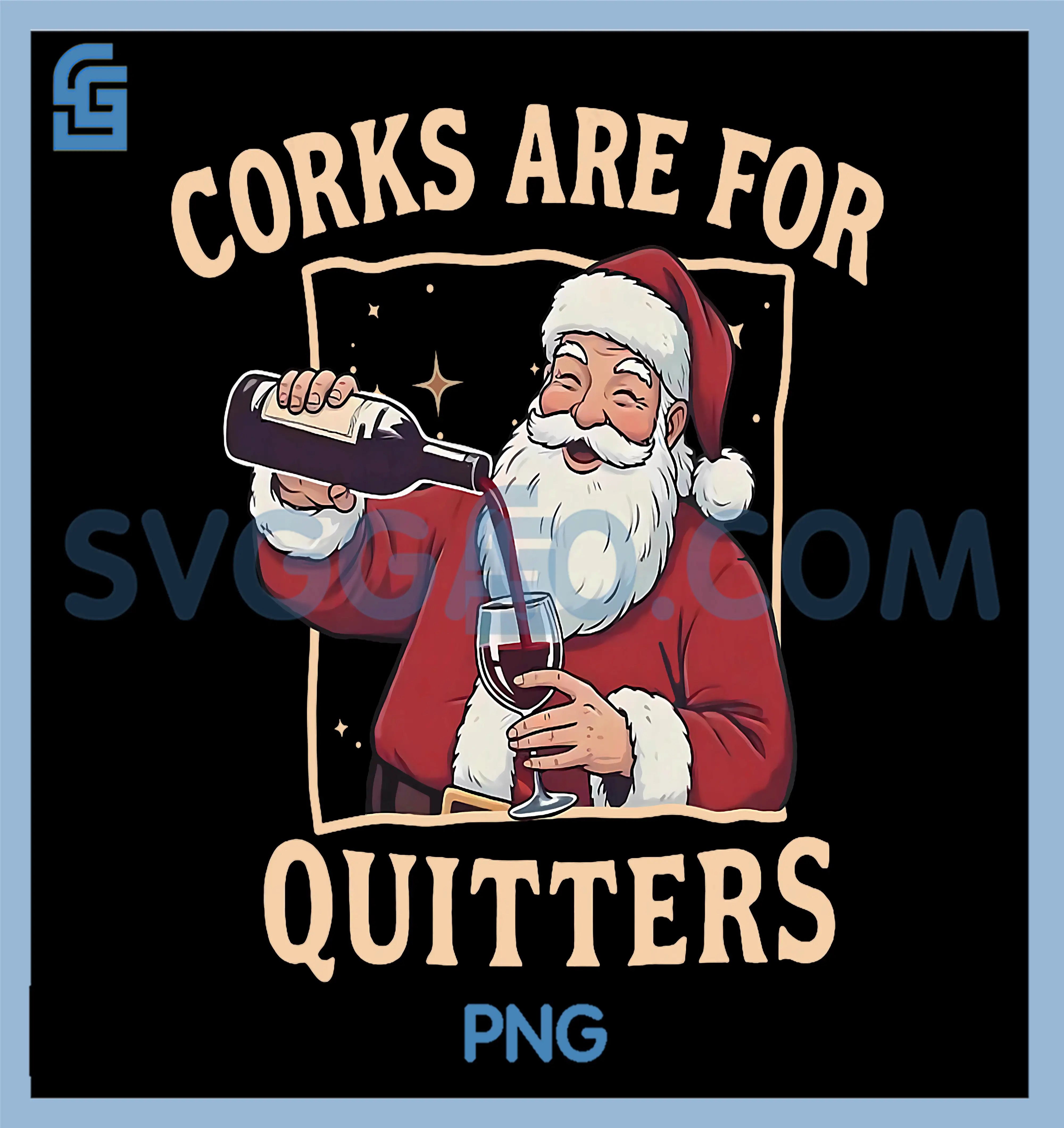 Vintage Funny Santa Drinking Wine Corks are for Quitters T-Shirt copy Funny Santa Drinking Wine PNG, Corks are for Quitters PNG