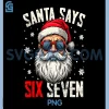 Vintage Santa Says Six Seven PNG, Funny Christmas Meme 6 7 PNG