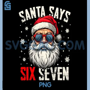 Vintage Santa Says Six Seven PNG, Funny Christmas Meme 6 7 PNG