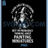 Wargamer Miniature Painting PNG, Tabletop Role Play Hobby Funny PNG 1 Wargamer Miniature Painting PNG, Tabletop Role Play Hobby Funny PNG