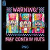 Warning May Contain Nuts PNG, Funny Nutcracker Retro Christmas PNG 1 Warning May Contain Nuts PNG, Funny Nutcracker Retro Christmas PNG