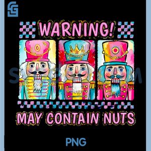 Warning May Contain Nuts PNG, Funny Nutcracker Retro Christmas PNG