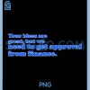 Your Ideas Are Great PNG, But We Still Need Approval From Finance PNG