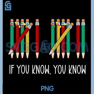 If You Know You Know PNG, Funny 6 7 Teacher PNG, Six Seven Meme 67 PNG