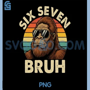 Funny 67 Bigfoot Vintage PNG, Six Seven Sasquatch Meme Graphic PNG