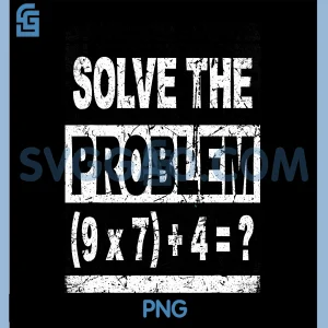 Solve The Problem 6 7 PNG, 67 Meme PNG