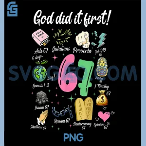 God Did It First 67 Six Seven PNG, Meme Christian Bible Verse PNG