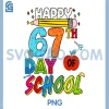 Happy 67 Days of School PNG, 67th Day Smarter Six Seven PNG 1 Happy 67 Days of School PNG, 67th Day Smarter Six Seven PNG