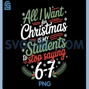 Students Saying 6-7 PNG, 67 Six Seven Funny PNG, Teacher Christmas PNG