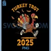 Turkey Running Trot 2025 PNG, Funny Thanksgiving PNG