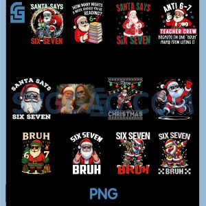 67 Six Seven Burh PNG Bundle, Funny Christmas 6 7 Meme Bundle PNG