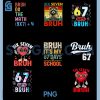 Funny 67 Days Bruh PNG Bundle, Six Seven Meme Bundle PNG, Teacher Number 6 7 Bundle