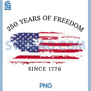 250 Years of Freedom PNG, 250th Anniversary PNG, USA Flag 4th of July PNG
