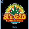 420 Somewhere PNG, 420 Weed Cannabis Marijuana Stoner PNG