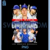 2025 World Champions PNG, Los Angeles LA Series Finals Merch PNG 1 2025 World Champions PNG, Los Angeles LA Series Finals Merch PNG