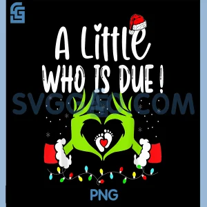 A Little Who is Due Funny PNG, Christmas Pregnancy Announcement PNG