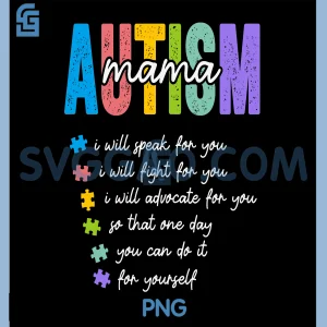 Autism Mama PNG, I Will Fight For You PNG, Until You Can Autism Mom PNG