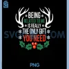 Being Related To Me Is The Only Gift PNG, Funny Christmas Family Quote PNG