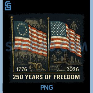 Betsy Ross Flag PNG, 250 Years of Freedom 1776-2026 PNG