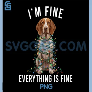 Bracco Italiano Christmas PNG, I'm Fine Everything is Fine PNG