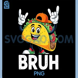Bruh Tacos PNG, Funny National Taco Day PNG