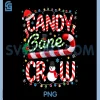 Candy Cane Crew PNG, Christmas Funny PNG