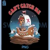 Cant Catch Me Retro PNG, Christmas Gingerbread Pirate PNG 1 Cant Catch Me Retro PNG, Christmas Gingerbread Pirate PNG