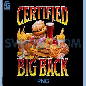 Certified Big Back Feast PNG, Funny Junk Food Lover Design PNG