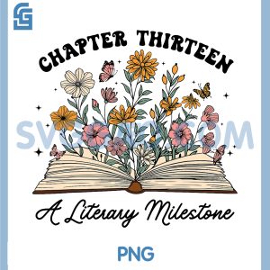 Chapter 13 A Literary Milestone PNG, 13th Birthday Book Lovers PNG