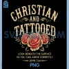 Christian And Tattooed PNG, Roses Tattoo Jesus Christians PNG