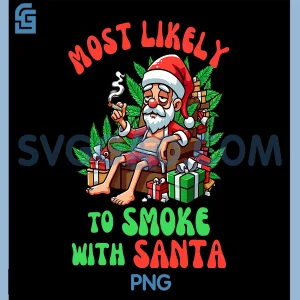 Christmas Cannabis Weed PNG, Most Likely To Smoke With Santa PNG