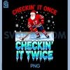 Christmas Checking It Once PNG, Santa’s Favorite Hockey Player PNG 1 Christmas Checking It Once PNG, Santa’s Favorite Hockey Player PNG