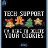 Tech Support Cookie Deleter PNG, Funny Christmas IT Humor PNG
