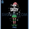 Christmas The Sassy Elf PNG, Funny Xmas Matching PNG