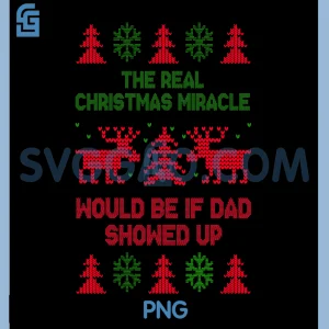 Would Be If Dad Showed Up PNG, Ugly Christmas