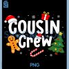 Cousin Crew PNG, Christmas Funny PNG