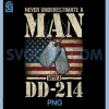 DD 214 Alumni PNG, Never Underestimate An Old Man With A DD-214 PNG