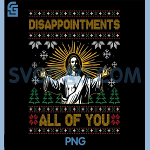 Disappointments All of You Funny PNG, Jesus Christmas Ugly PNG
