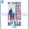 Father Veterans Day My PNG, Favorite Veteran is My Dad PNG