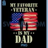 Father Veterans Day My PNG, Favorite Veteran is My Dad Proud PNG