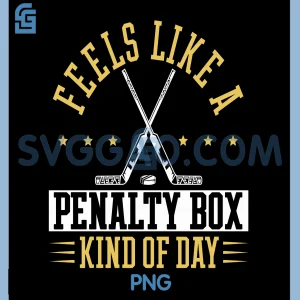 Feels Like a Penalty Box Kind of Day PNG, Sport Funny PNG